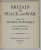 Topolski Feliks. Britain in Peace and War. Drawn by ... With an introduction by J.Laver
